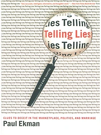 Telling Lies: Clues to Deceit the Marketplace, Politics, and Marriage