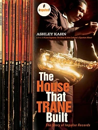 The House That Trane Built: Story of Impulse Records