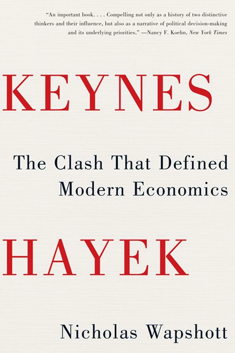 Keynes Hayek: The Clash That Defined Modern Economics