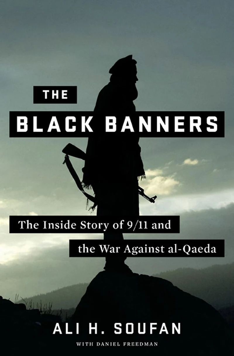 the Black Banners: Inside Story of 9/11 and War against al-Qaeda