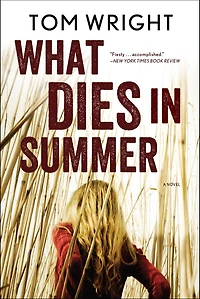 What Dies Summer: A Novel