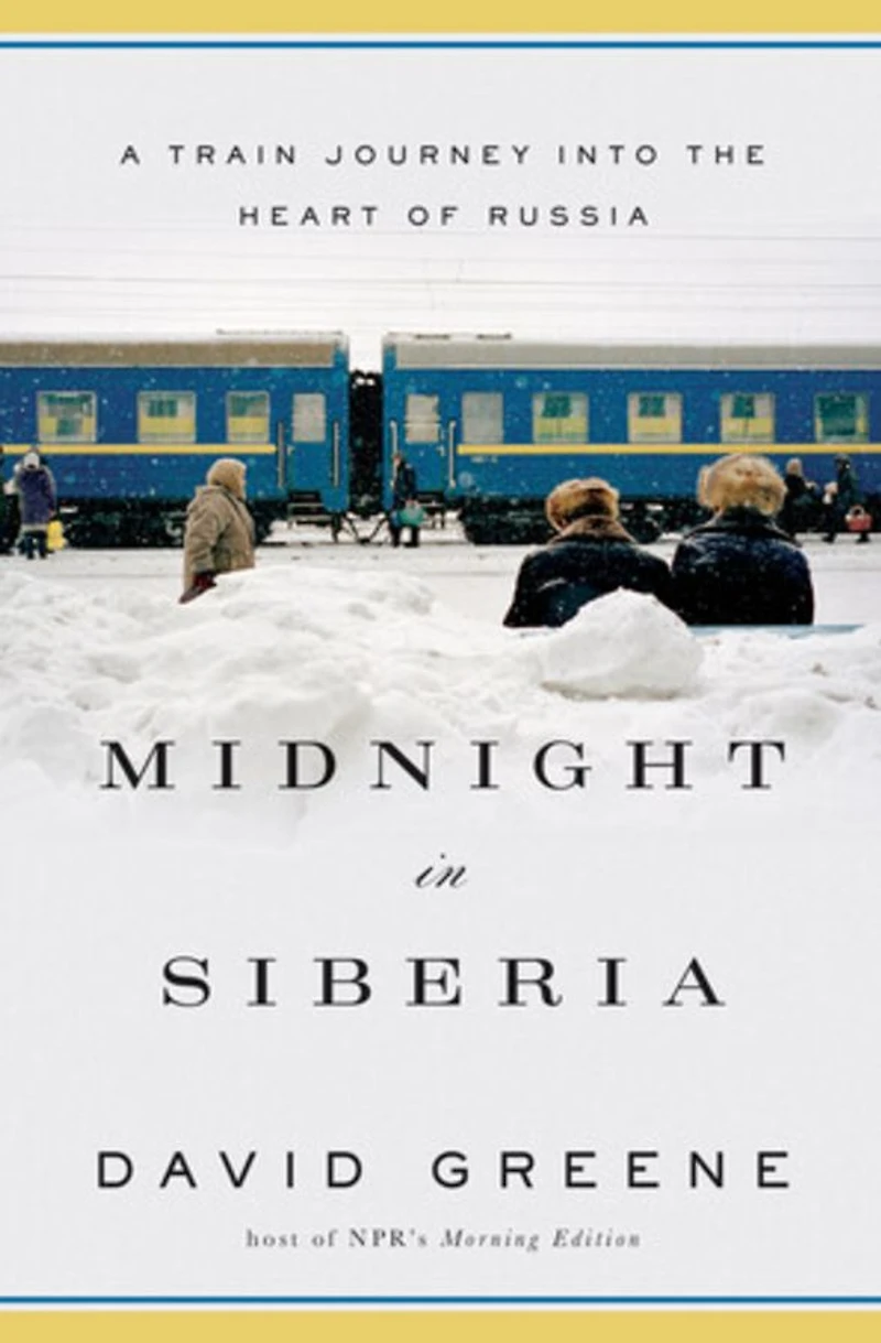 Midnight Siberia: A Train Journey into the Heart of Russia