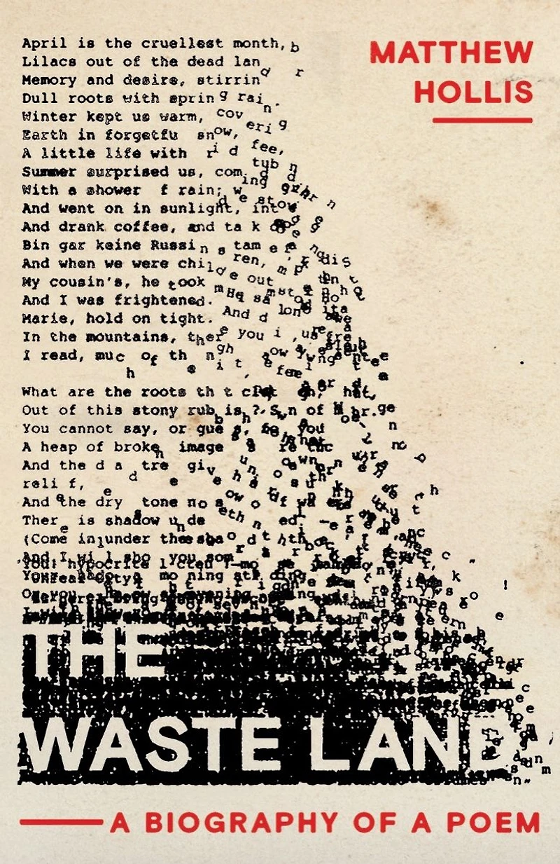 The Waste Land: a Biography of Poem