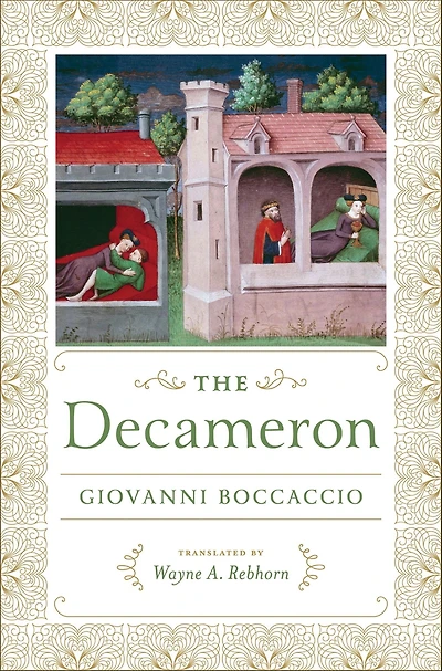 The Decameron: Translated by Wayne A. Rebhorn