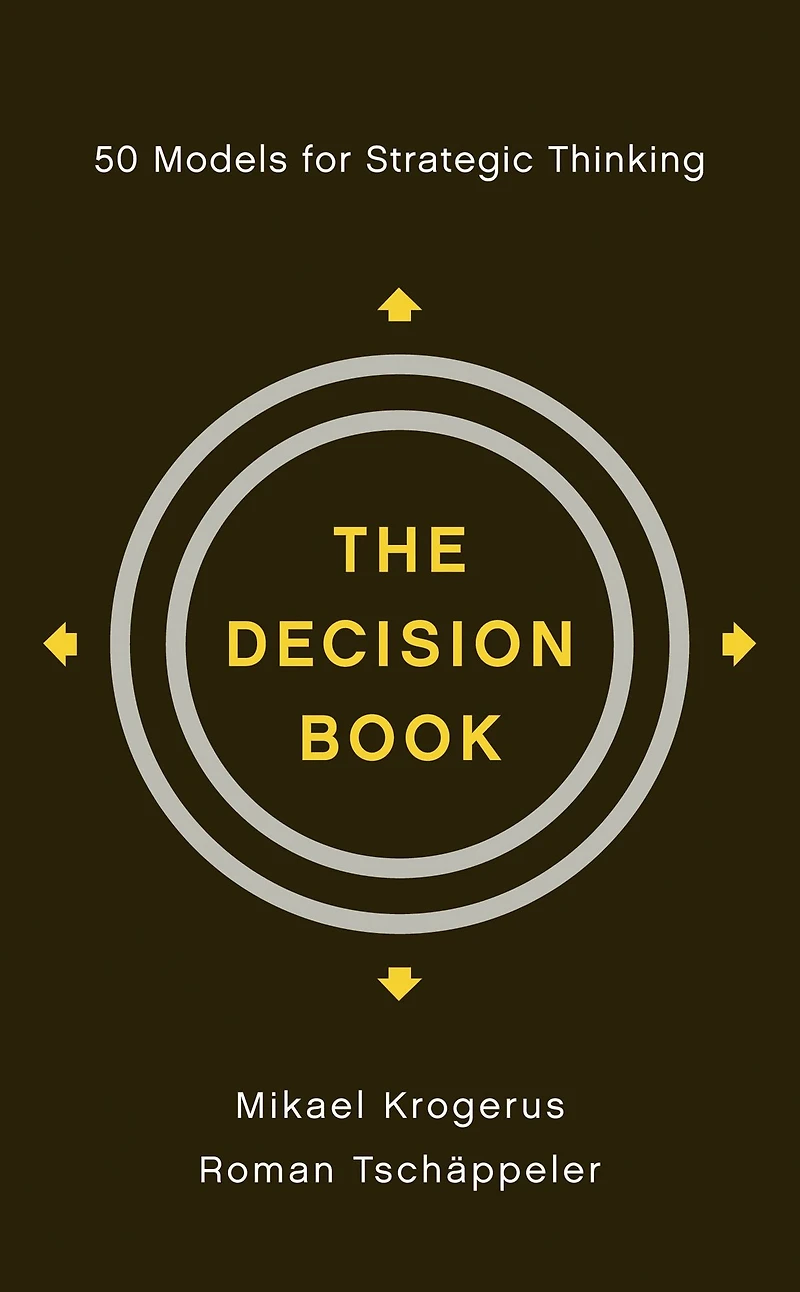 The Decision Book: Fifty Models for Strategic Thinking (Fully Revised Edition)