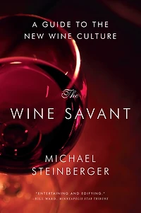 the Wine Savant: A Guide to New Culture