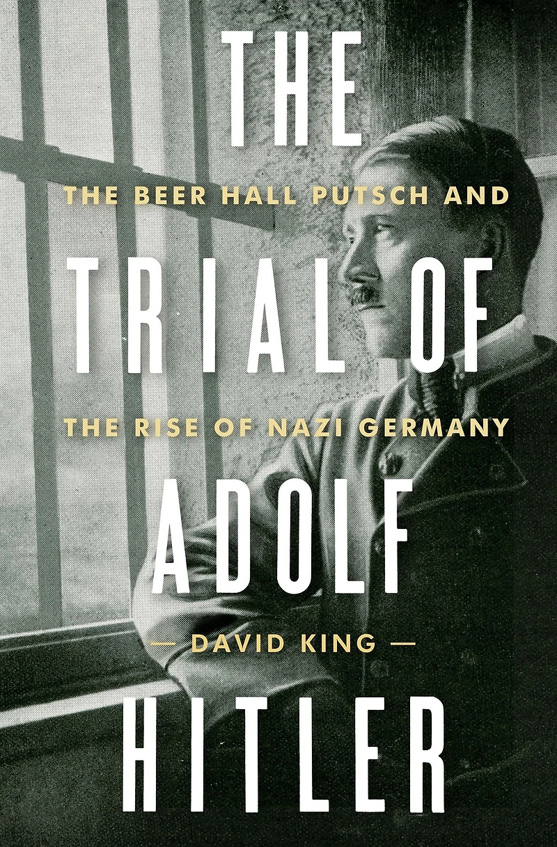 the Trial of Adolf Hitler: Beer Hall Putsch and Rise Nazi Germany