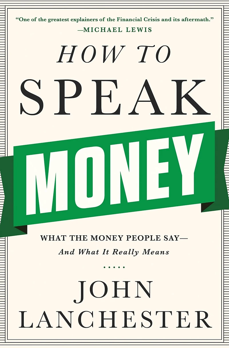 How to Speak Money: What the Money People Say--And It Really Means