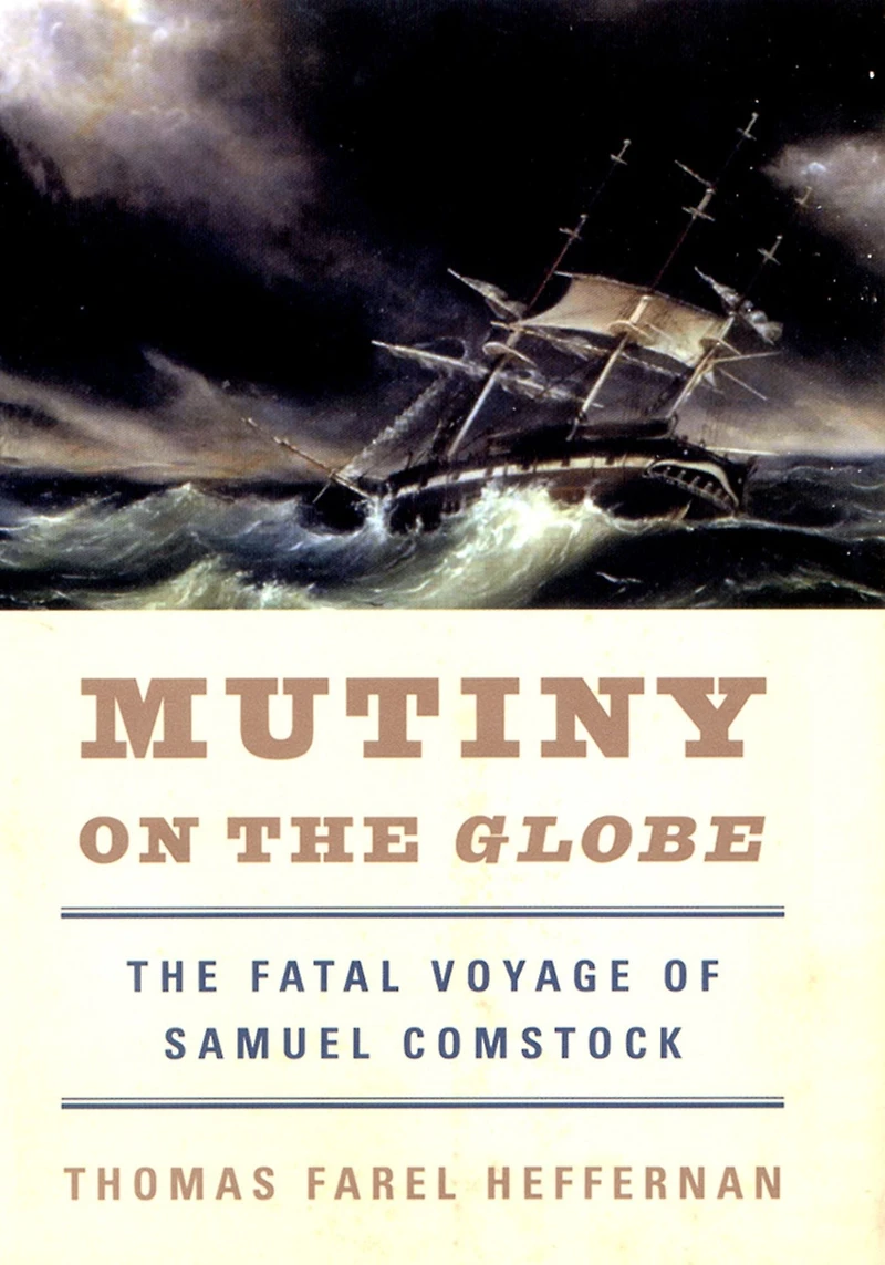 Mutiny on The Globe: Fatal Voyage of Samuel Comstock