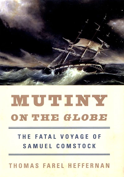 Mutiny on The Globe: Fatal Voyage of Samuel Comstock
