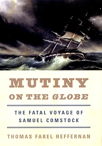 Mutiny on The Globe: Fatal Voyage of Samuel Comstock