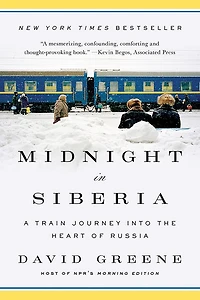 Midnight Siberia: A Train Journey into the Heart of Russia