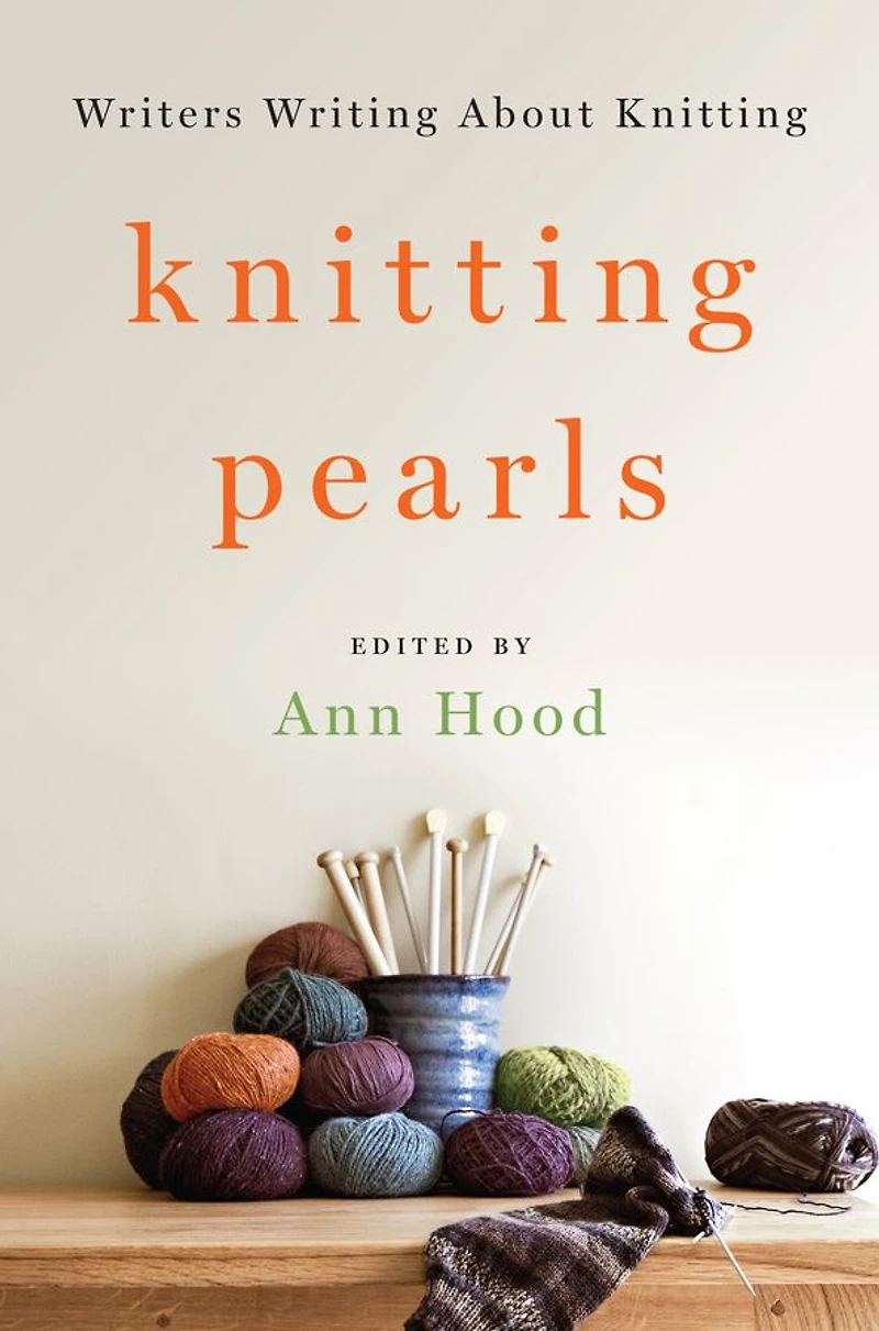 Knitting Pearls: Writers Writing About
