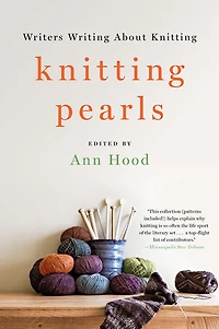 Knitting Pearls: Writers Writing About