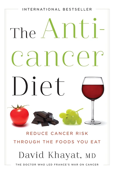 the Anticancer Diet: Reduce Cancer Risk Through Foods You Eat