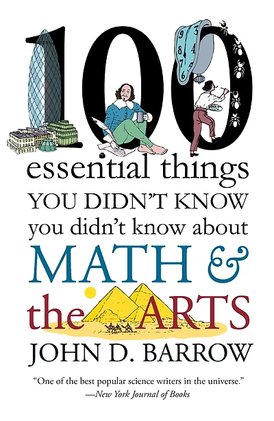 100 Essential Things You Didn't Know about Math and the Arts