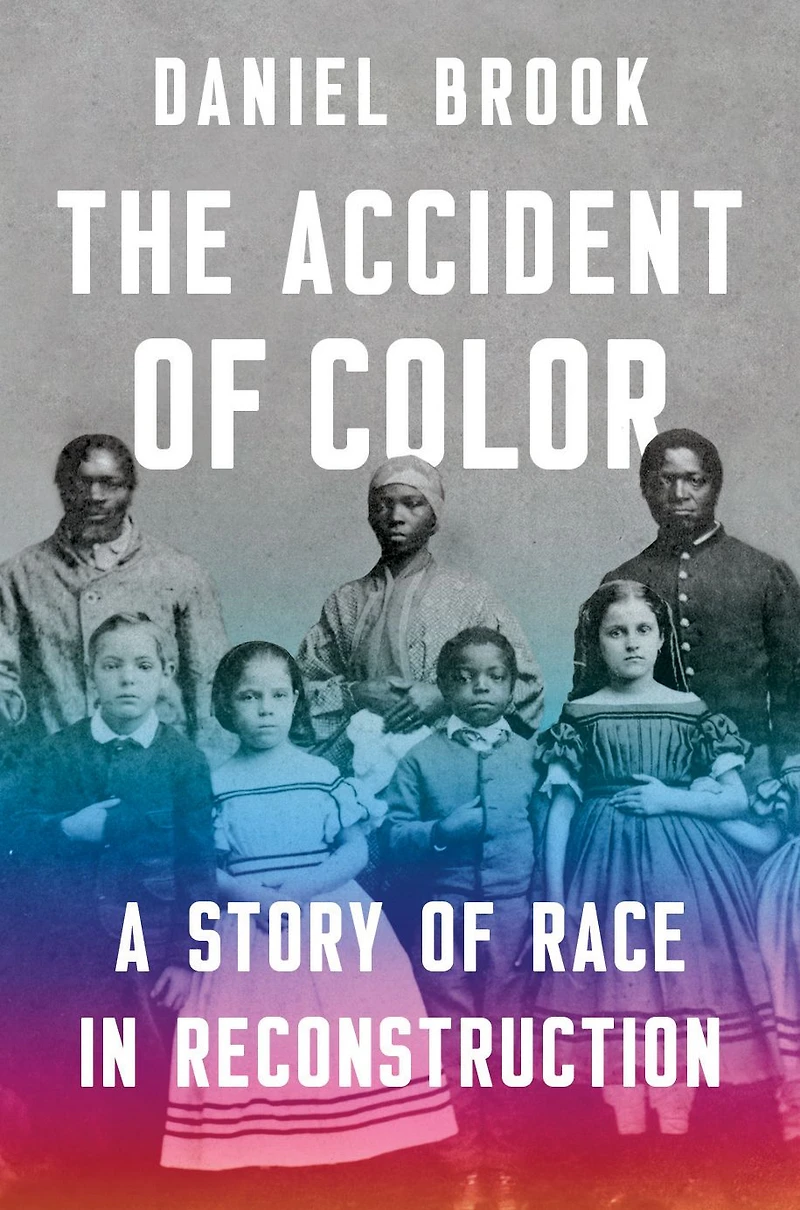 The Accident of Color: A Story Race Reconstruction