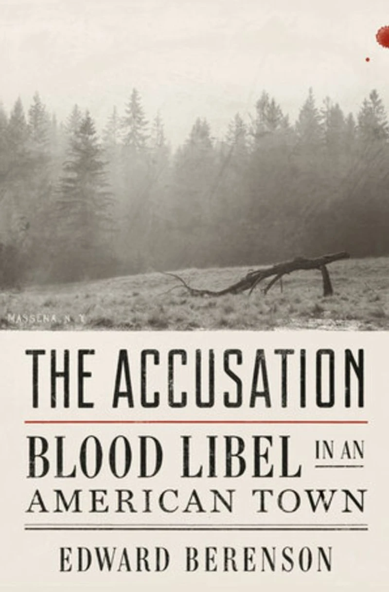 The Accusation: Blood Libel an American Town