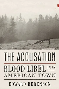 The Accusation: Blood Libel an American Town