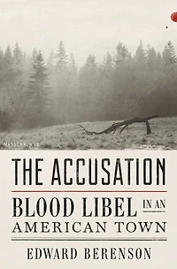 The Accusation: Blood Libel an American Town