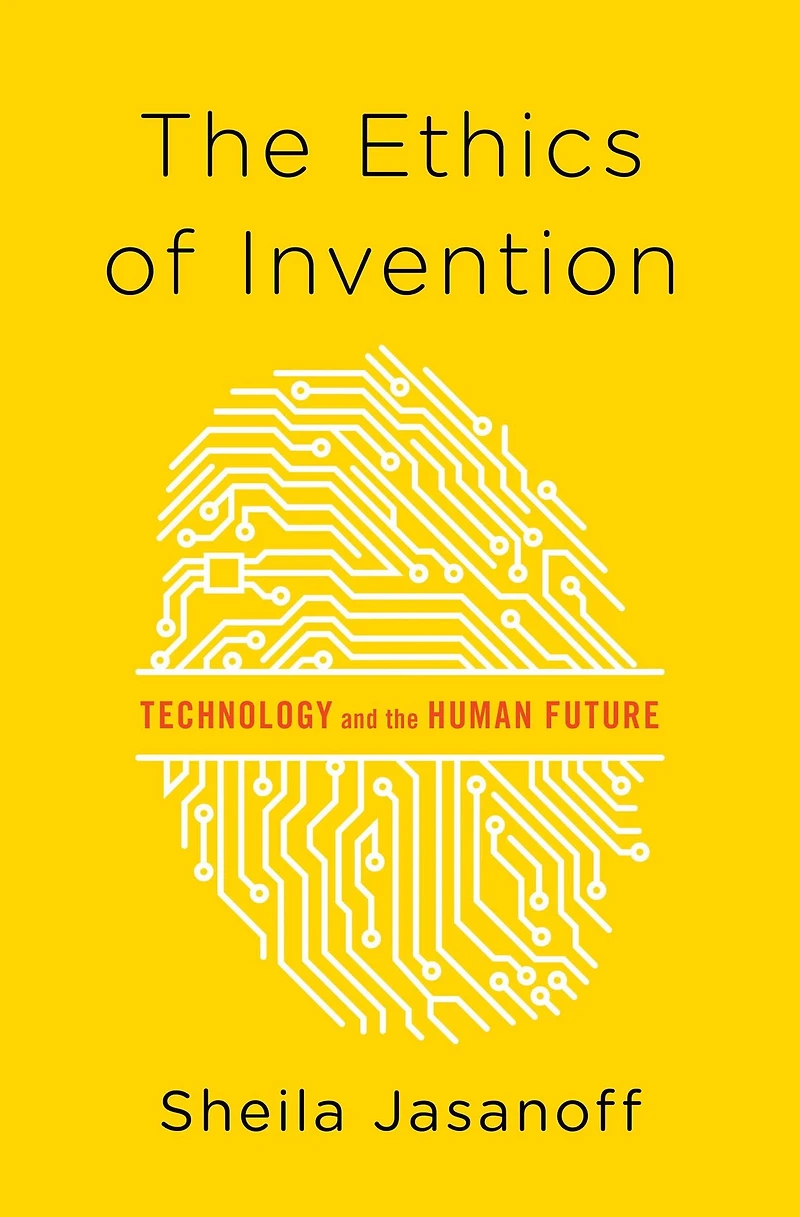 the Ethics of Invention: Technology and Human Future