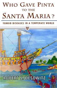 Who Gave Pinta to the Santa Maria?: Torrid Diseases a Temperate World