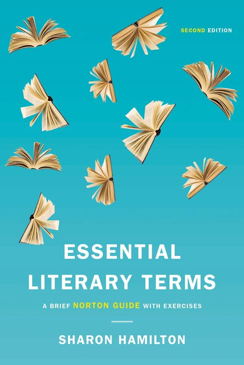Essential Literary Terms: A Brief Norton Guide with Exercises