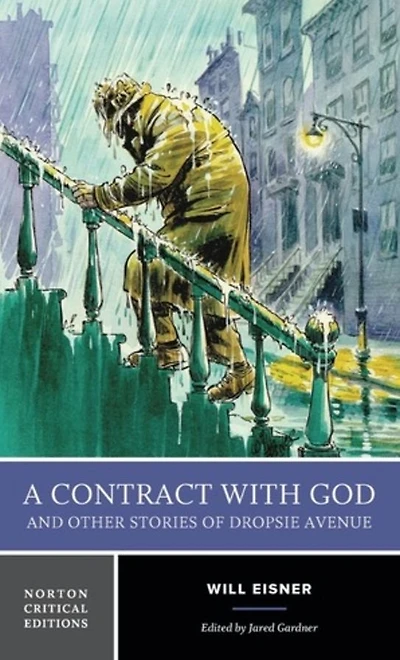 A Contract with God and Other Stories of Dropsie Avenue: A Norton Critical Edition