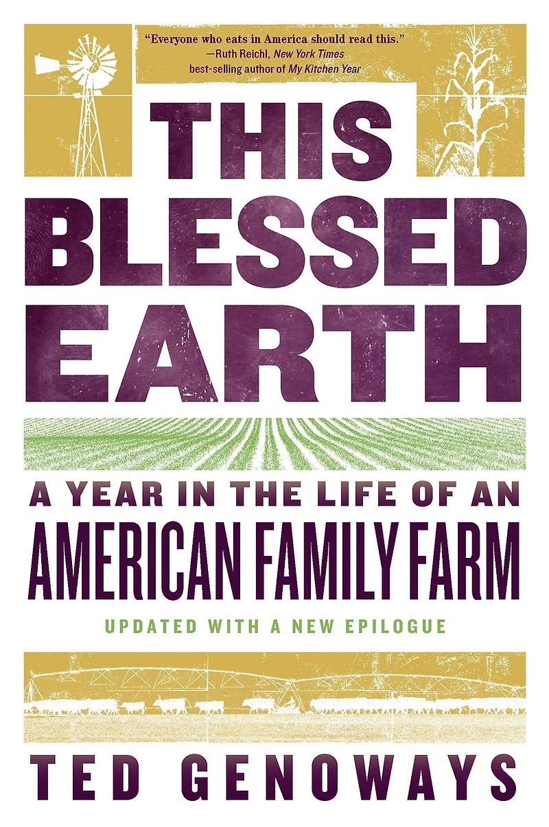 This Blessed Earth: A Year the Life of an American Family Farm
