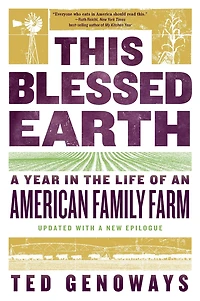 This Blessed Earth: A Year the Life of an American Family Farm