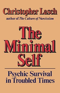 The Minimal Self: Psychic Survival Troubled Times