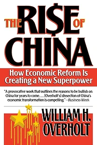 The Rise of China: How Economic Reform Is Creating a New Superpower