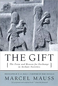 The Gift: Form and Reason for Exchange Archaic Societies