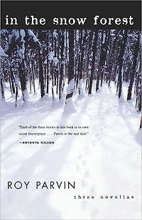 In The Snow Forest: Three Novellas