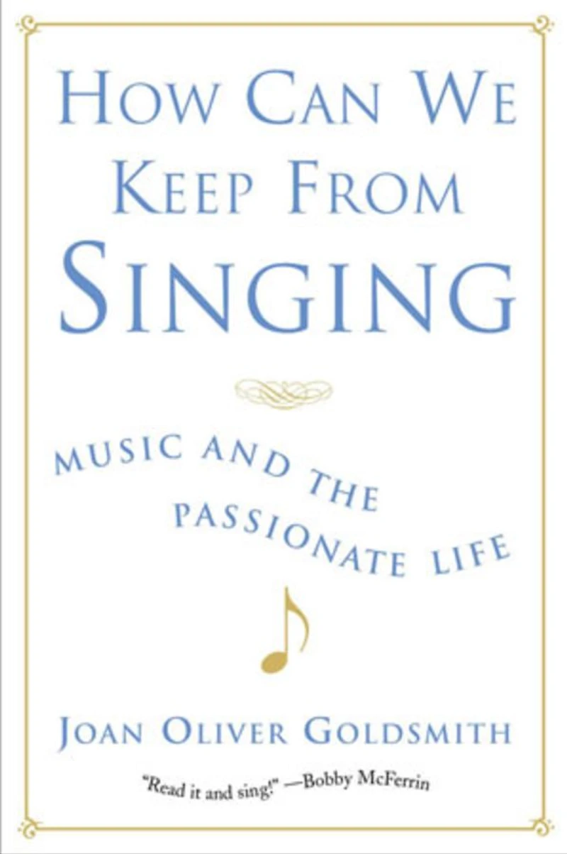 How Can We Keep from Singing: Music and the Passionate Life