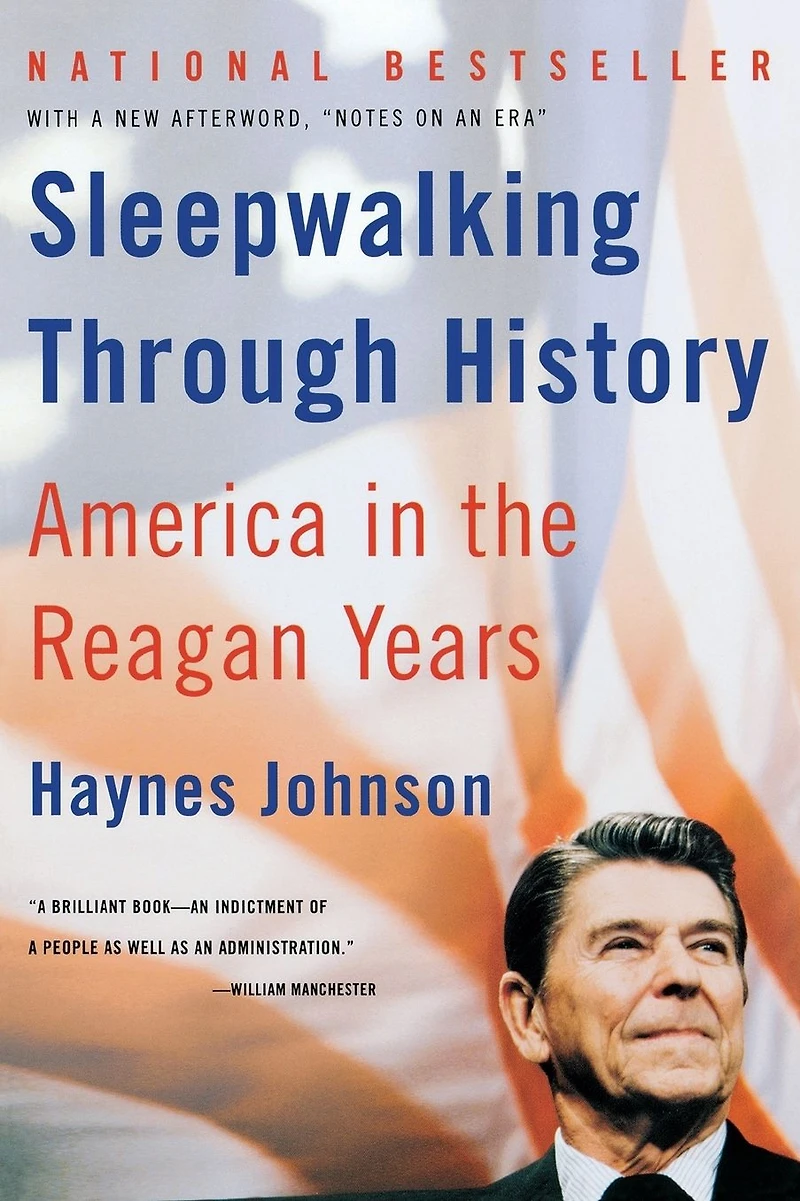 Sleepwalking Through History: America in the Reagan Years