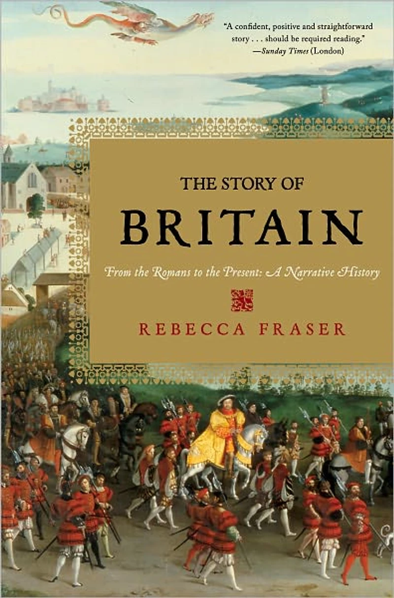 the Story of Britain: From Romans to Present: A Narrative History