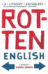 Rotten English: A Literary Anthology