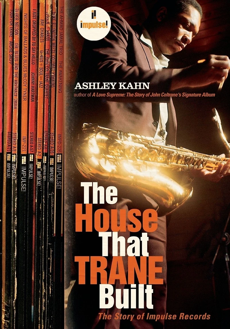 The House That Trane Built: Story of Impulse Records