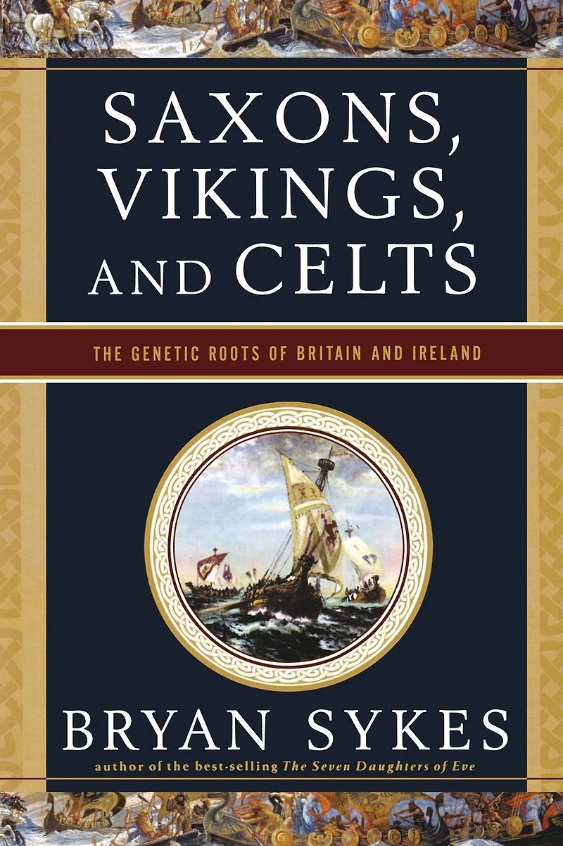 Saxons, Vikings, and Celts: The Genetic Roots of Britain Ireland