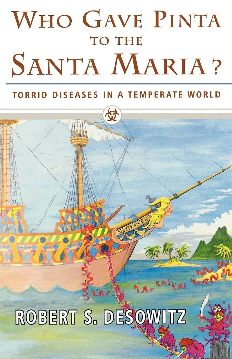 Who Gave Pinta to the Santa Maria?: Torrid Diseases a Temperate World