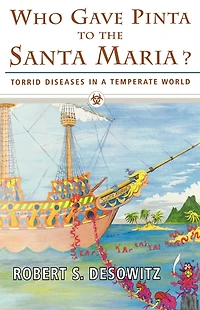 Who Gave Pinta to the Santa Maria?: Torrid Diseases a Temperate World