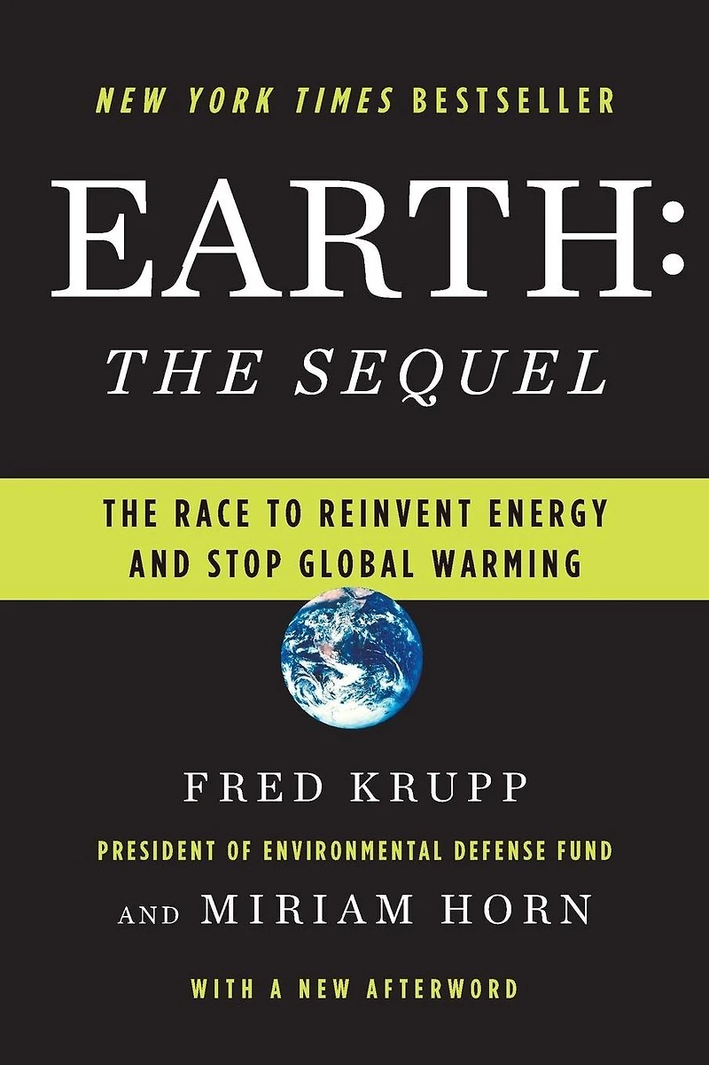 Earth: The Sequel: Race to Reinvent Energy and Stop Global Warming