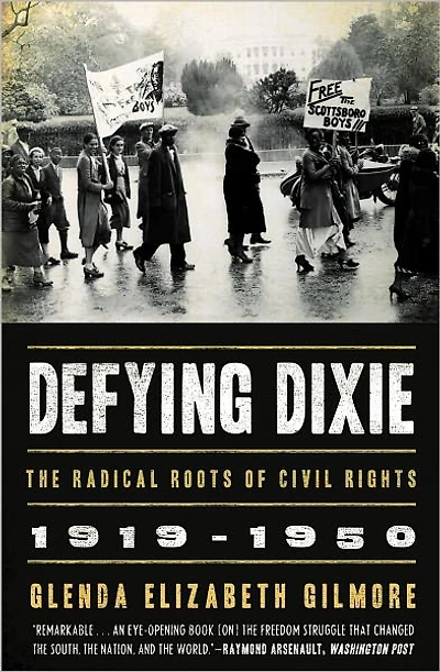 Defying Dixie: The Radical Roots of Civil Rights, 1919-1950