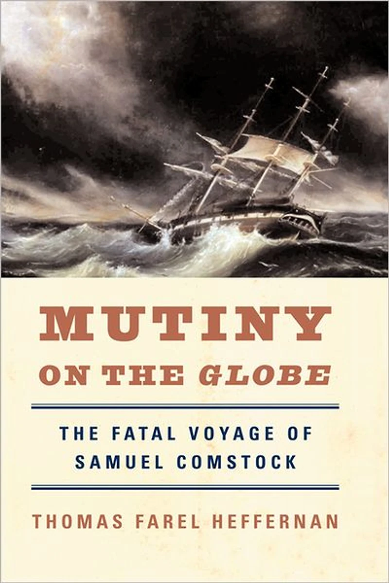 Mutiny on The Globe: Fatal Voyage of Samuel Comstock