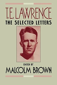 T.E. Lawrence: The Selected Letters