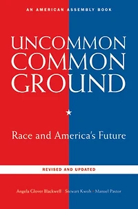 Uncommon Common Ground: Race and America's Future