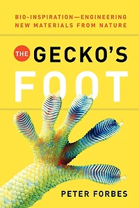 The Gecko's Foot: Bio-inspiration: Engineering New Materials from Nature