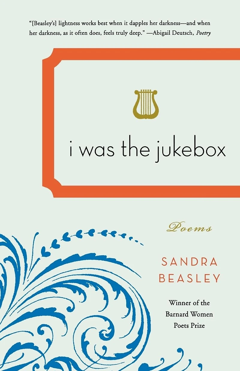 I Was the Jukebox: Poems