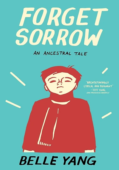 Forget Sorrow: An Ancestral Tale